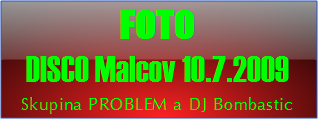 DISCO MALCOV 10.7.2009