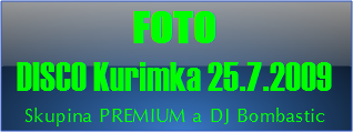 Disco Kurimka 25.7.2009